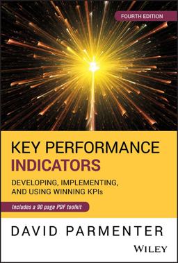 Key Performance Indicators Developing, Implementing, and Using Winning KPIs 4th 9781119620778 Front Cover