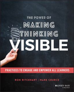 Power of Making Thinking Visible Practices to Engage and Empower All Learners  9781119626046 Front Cover