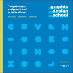 Graphic Design School: The Principles and Practice of Graphic Design  9781119647119 Front Cover