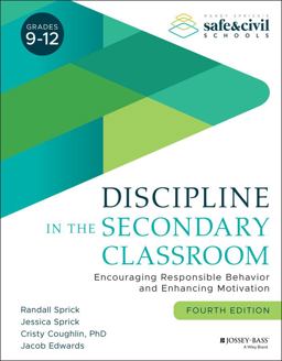 Discipline in the Secondary Classroom Encouraging Responsible Behavior and Enhancing Motivation 4th 9781119651819 Front Cover