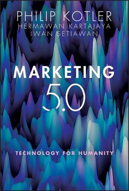Marketing 5. 0 Technology for Humanity  9781119668510 Front Cover