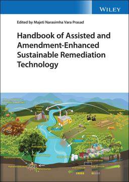 Handbook of Assisted and Amendment-Enhanced Sustainable Remediation Technology Handbook of Assisted and Amendment-Enhanced Sustainable Remediation Technology