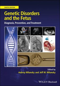 Genetic Disorders and the Fetus Diagnosis, Prevention and Treatment 8th 9781119676935 Front Cover