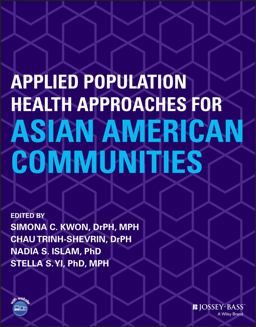 Applied Population Health Approaches for Asian American Communities 2nd 9781119678564 Front Cover