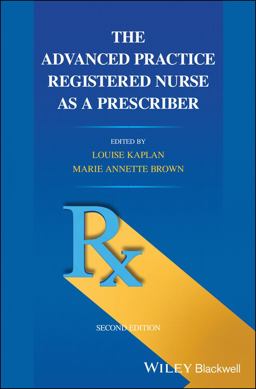 Advanced Practice Registered Nurse As a Prescriber 2nd 9781119685579 Front Cover
