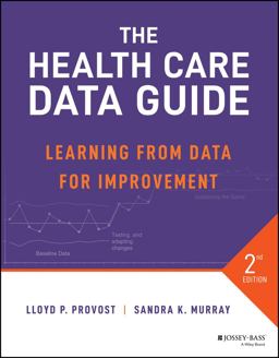 The Health Care Data Guide: Learning from Data for Improvement  9781119690139 Front Cover
