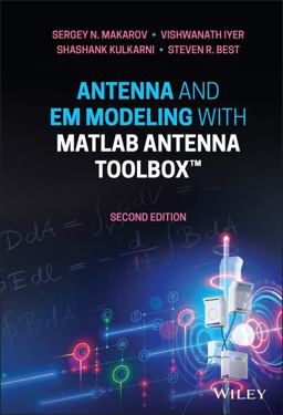 Antenna and EM Modeling with MATLAB Antenna Toolbox 2nd 9781119693697 Front Cover