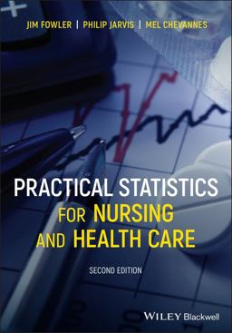 Practical Statistics for Nursing and Health Care 2nd 9781119698524 Front Cover