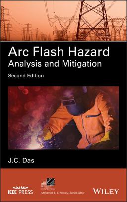 Arc Flash Hazard Analysis and Mitigation 2nd 9781119709749 Front Cover
