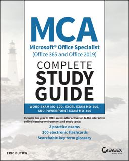 MCA Microsoft Office Specialist (Office 365 and Office 2019) Complete Study Guide Word Exam MO-100, Excel Exam MO-200, and PowerPoint Exam MO-300  9781119718499 Front Cover