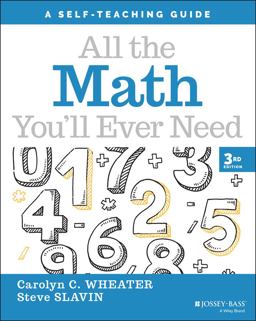 All the Math You'll Ever Need A Self-Teaching Guide 3rd 9781119719182 Front Cover