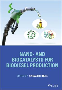 Nano- and Biocatalysts for Biodiesel Production Nano- and Biocatalysts for Biodiesel Production
