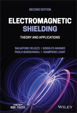 Electromagnetic Shielding Theory and Applications 2nd 9781119736288 Front Cover