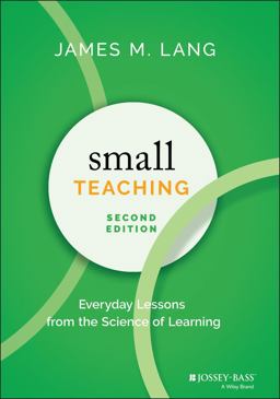 Small Teaching: Everyday Lessons from the Science of Learning  9781119755548 Front Cover
