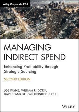 Managing Indirect Spend Enhancing Profitability Through Strategic Sourcing 2nd 9781119762348 Front Cover