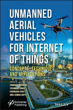 Unmanned Aerial Vehicles for Internet of Things (IoT) Unmanned Aerial Vehicles for Internet of Things (IoT)