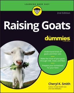 Raising Goats for Dummies 2nd 9781119772583 Front Cover