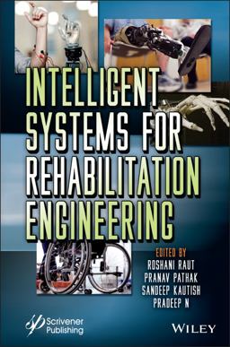 Intelligent Systems for Rehabilitation Engineering Intelligent Systems for Rehabilitation Engineering