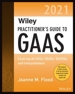 Wiley Practitioner's Guide to GAAS 2021 Wiley Practitioner's Guide to GAAS 2021