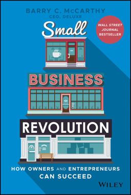 Small Business Revolution How Owners and Entrepreneurs Can Succeed  9781119802648 Front Cover