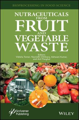 Nutraceuticals from Fruit and Vegetable Waste Nutraceuticals from Fruit and Vegetable Waste