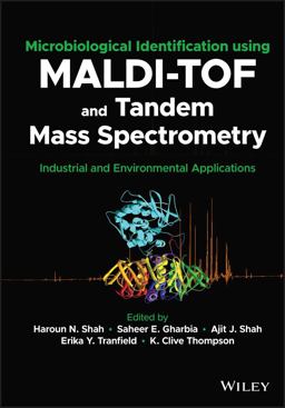 Microbiological Identification Using MALDI-TOF and Tandem Mass Spectrometry