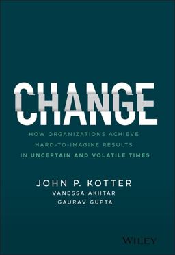 Change How Organizations Achieve Hard-To-Imagine Results in Uncertain and Volatile Times  9781119815846 Front Cover