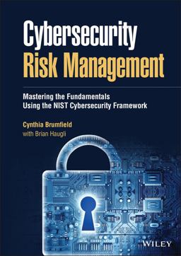 Cybersecurity Risk Management Mastering the Fundamentals Using the NIST Cybersecurity Framework  9781119816287 Front Cover