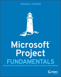 Microsoft Project Fundamentals Microsoft Project Standard 2021, Professional 2021, and Project Online Editions  9781119821151 Front Cover