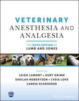 Veterinary Anesthesia and Analgesia, the 6th Edition of Lumb and Jones 6th 9781119830276 Front Cover