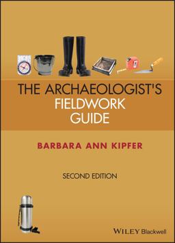 Archaeologist's Fieldwork Guide 2nd 9781119845317 Front Cover