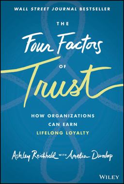 Four Factors of Trust How Organizations Can Earn Lifelong Loyalty  9781119855019 Front Cover