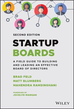 Startup Boards A Field Guide to Building and Leading an Effective Board of Directors 2nd 9781119859284 Front Cover