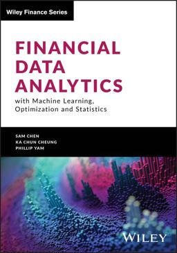 Financial Data Analytics with Machine Learning, Optimization and Statistics  9781119863373 Front Cover