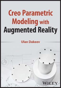 Creo Parametric Modeling with Augmented Reality  9781119894414 Front Cover