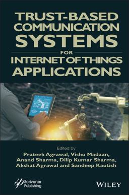 Trust-Based Communication Systems for Internet of Things Applications Trust-Based Communication Systems for Internet of Things Applications