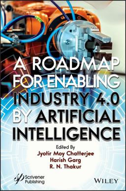 A Roadmap for Enabling Industry 4. 0 by Artificial Intelligence A Roadmap for Enabling Industry 4. 0 by Artificial Intelligence