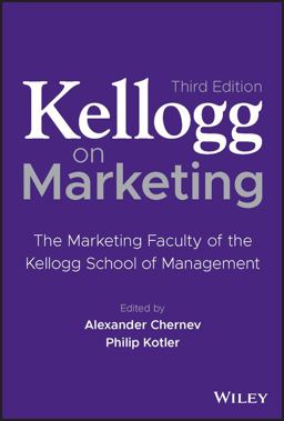 Kellogg on Marketing The Marketing Faculty of the Kellogg School of Management 3rd 9781119906247 Front Cover