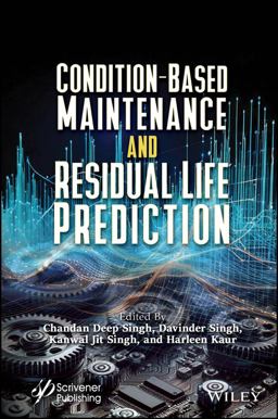 Condition-Based Maintenance and Residual Life Prediction