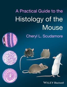 Practical Guide to the Histology of the Mouse  9781119941200 Front Cover