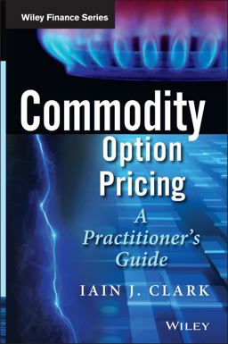 Commodity Option Pricing A Practitioner's Guide  9781119944515 Front Cover