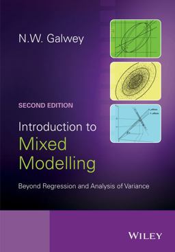Introduction to Mixed Modelling Beyond Regression and Analysis of Variance 2nd 2014 9781119945499 Front Cover