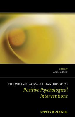 Wiley Blackwell Handbook of Positive Psychological Interventions  9781119950561 Front Cover