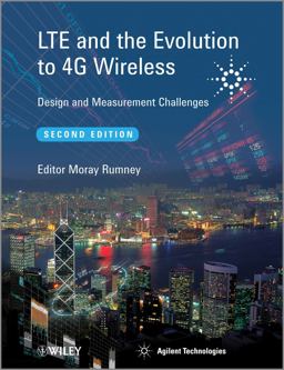 LTE and the Evolution to 4G Wireless Design and Measurement Challenges 2nd 9781119962571 Front Cover