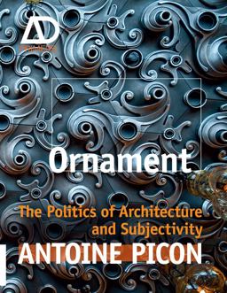 Ornament The Politics of Architecture and Subjectivity 2nd 9781119965954 Front Cover