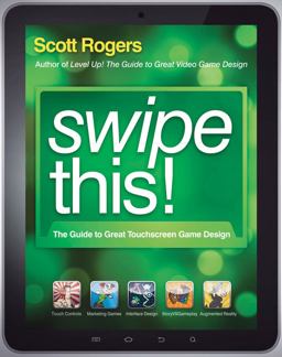Swipe This! The Guide to Great Touchscreen Game Design 2nd 9781119966968 Front Cover