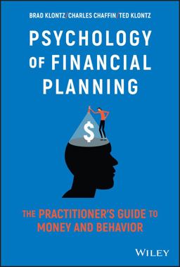 Psychology of Financial Planning The Practitioner's Guide to Money and Behavior  9781119983729 Front Cover