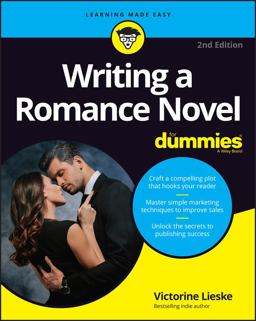 Writing a Romance Novel for Dummies 2nd 9781119989035 Front Cover