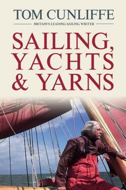 Sailing, Yachts and Yarns  9781119992837 Front Cover