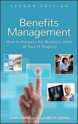 Benefits Management How to Increase the Business Value of Your IT Projects 2nd 9781119993261 Front Cover